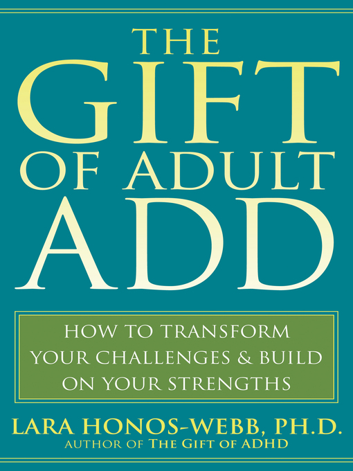 Title details for The Gift of Adult ADD by Lara Honos-Webb - Available